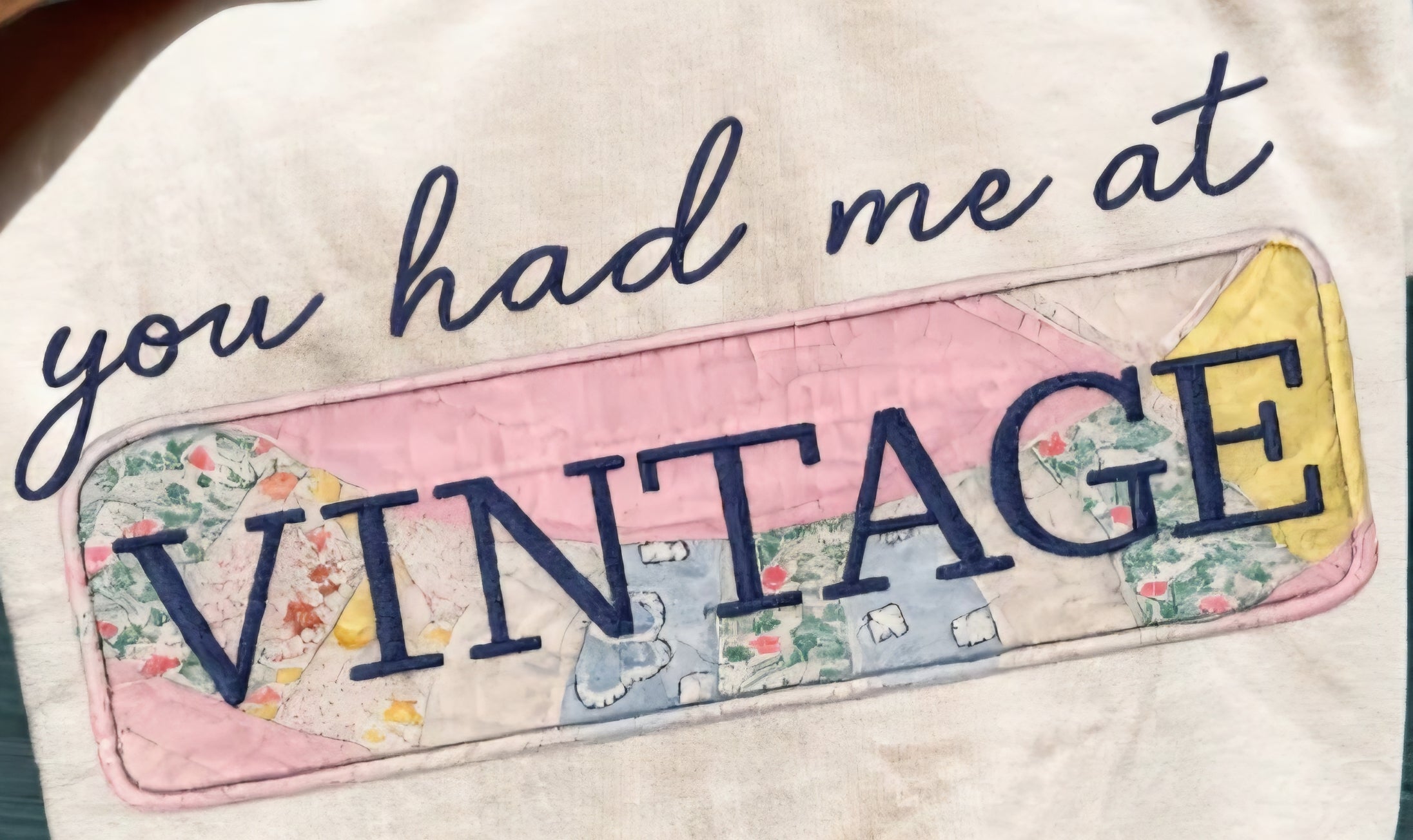 YOU HAD ME AT VINTAGE