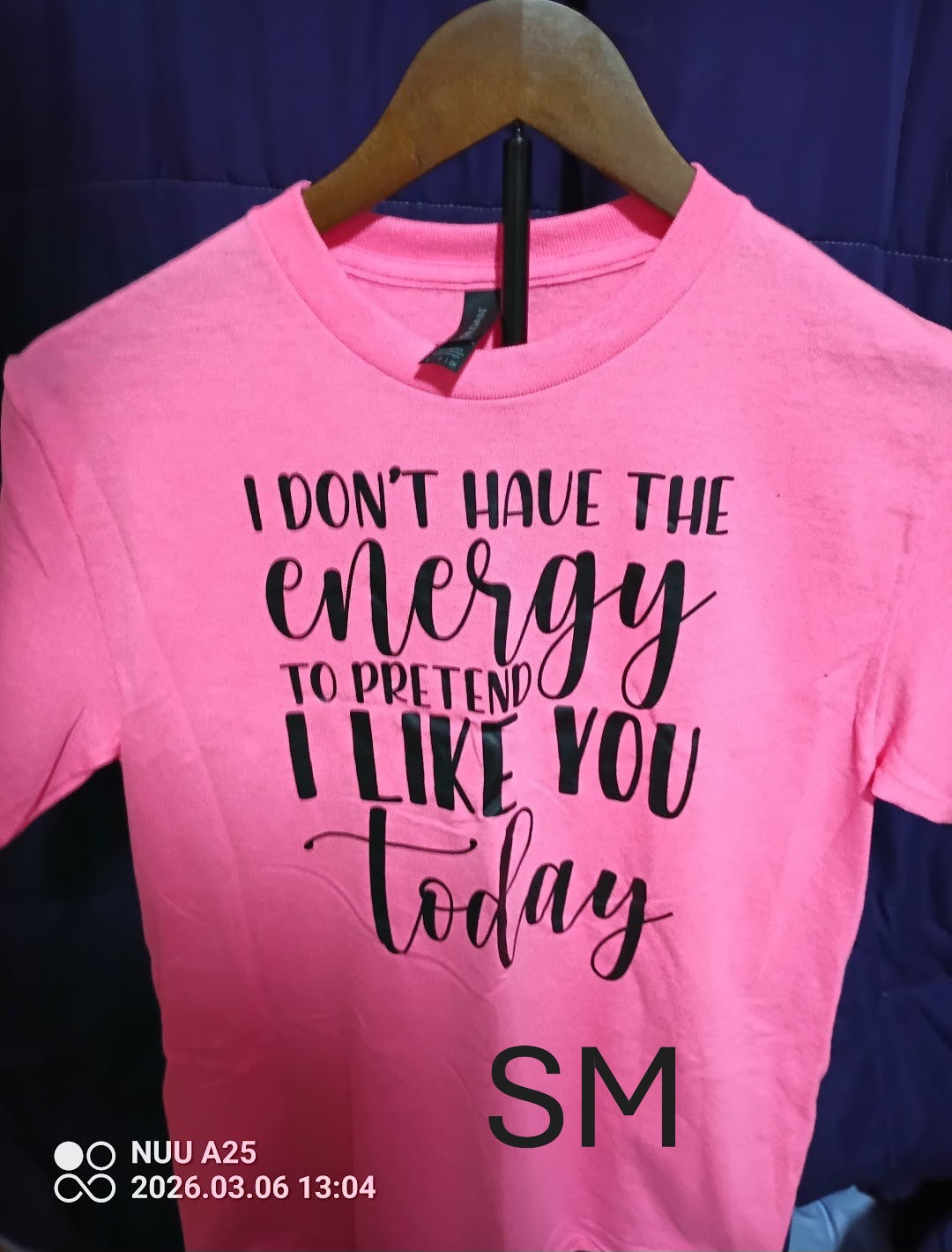 I DON'T HAVE THE ENERGY TO PRETEND I LIKE YOU TODAY