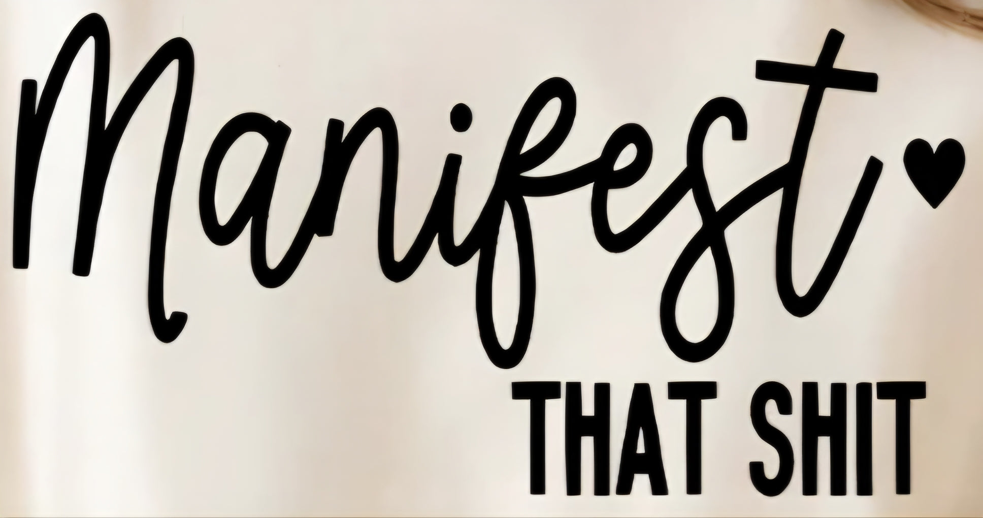 MANIFEST THAT SHIT