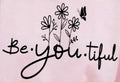 BE-YOU-TIFUL