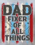 DAD FIXER OF ALL THINGS