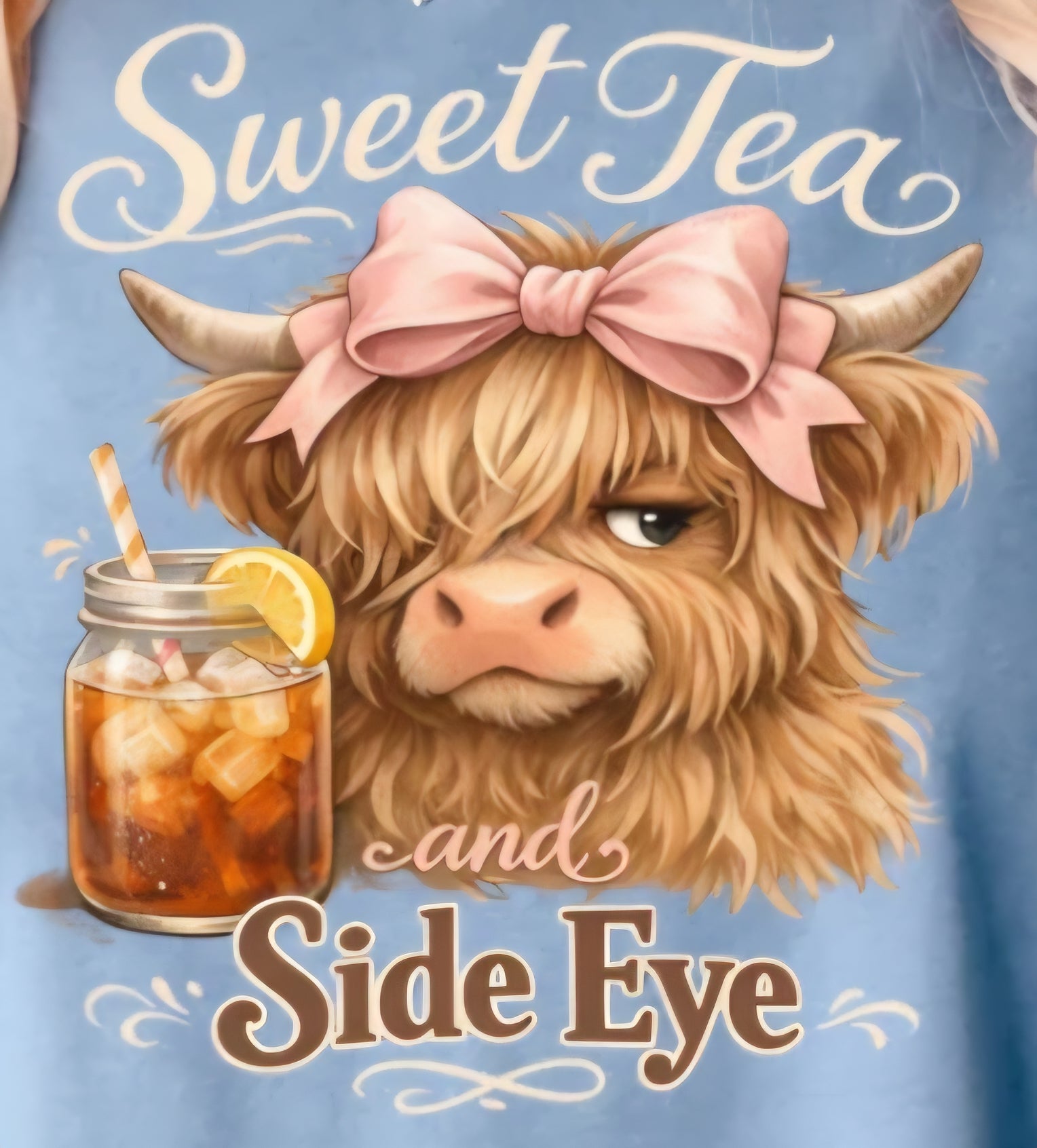 SWEET TEA AND SIDE EYE COW