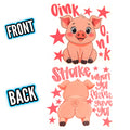 FRONT - OINK OINK BACK - SHAKE WHAT YOUR MAMA GAVE YA
